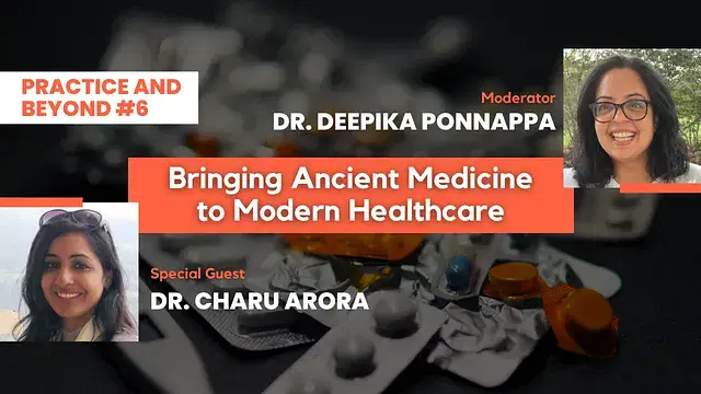 Practice & Beyond #6 - Bringing Ancient Medicine to Modern Healthcare