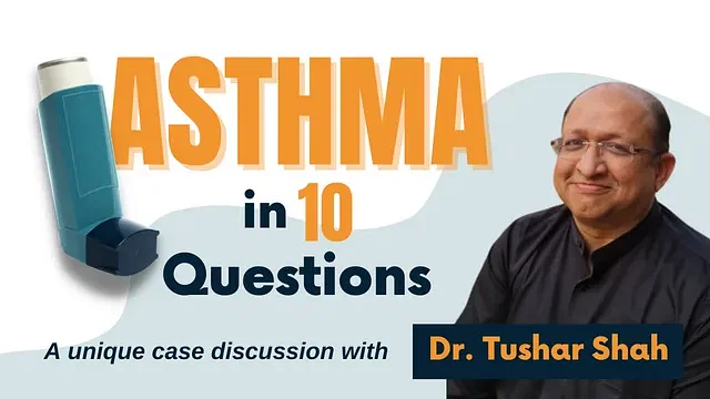 Asthma in 10 Questions in 10 Questions with Dr. Tushar Shah. on Medflix