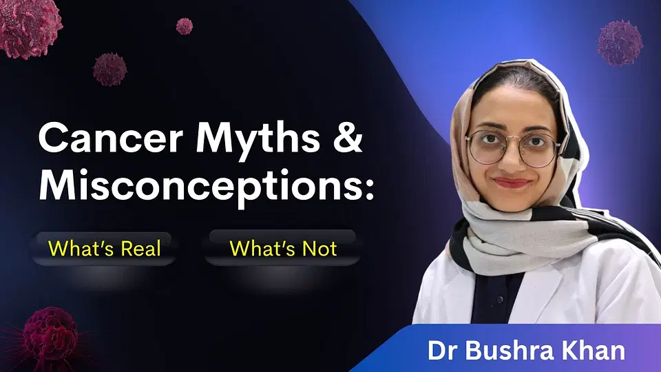 Cancer Myths & Misconceptions: What’s Real, What’s Not