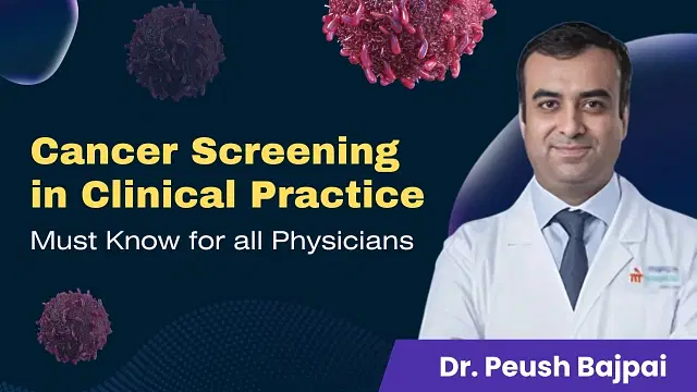 Cancer Screening in Clinical Practice: Must Knows for all Physicians