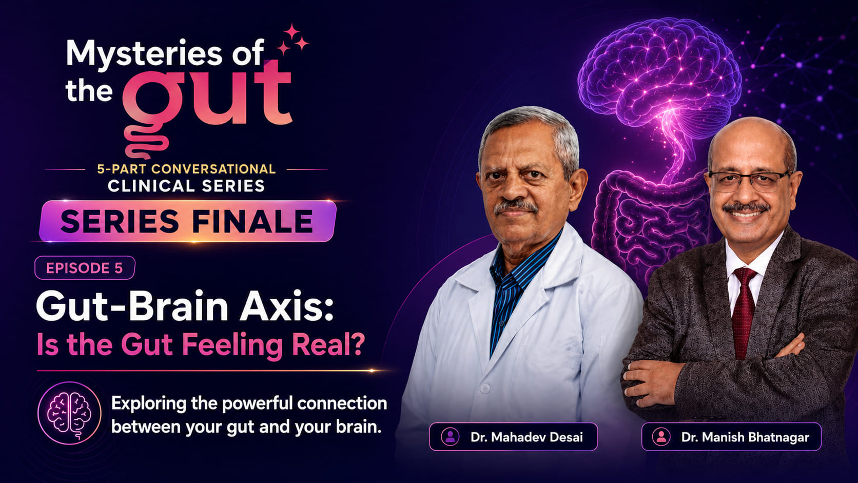 Mysteries of The Gut: Episode 5 - Gut-Brain axis: Is the ,"Gut-feeling" real?