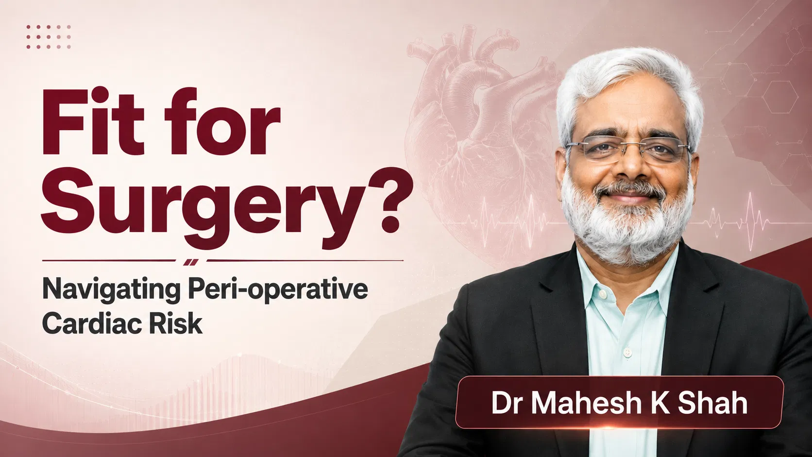Fit for Surgery? Navigating Peri-operative Cardiac Risk