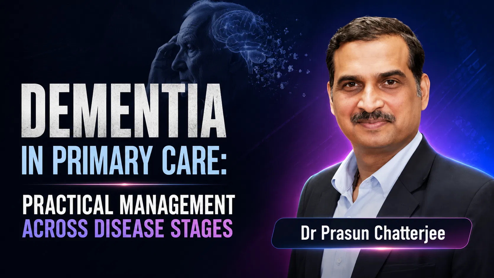 Dementia in Primary Care: Practical Management Across Disease Stages