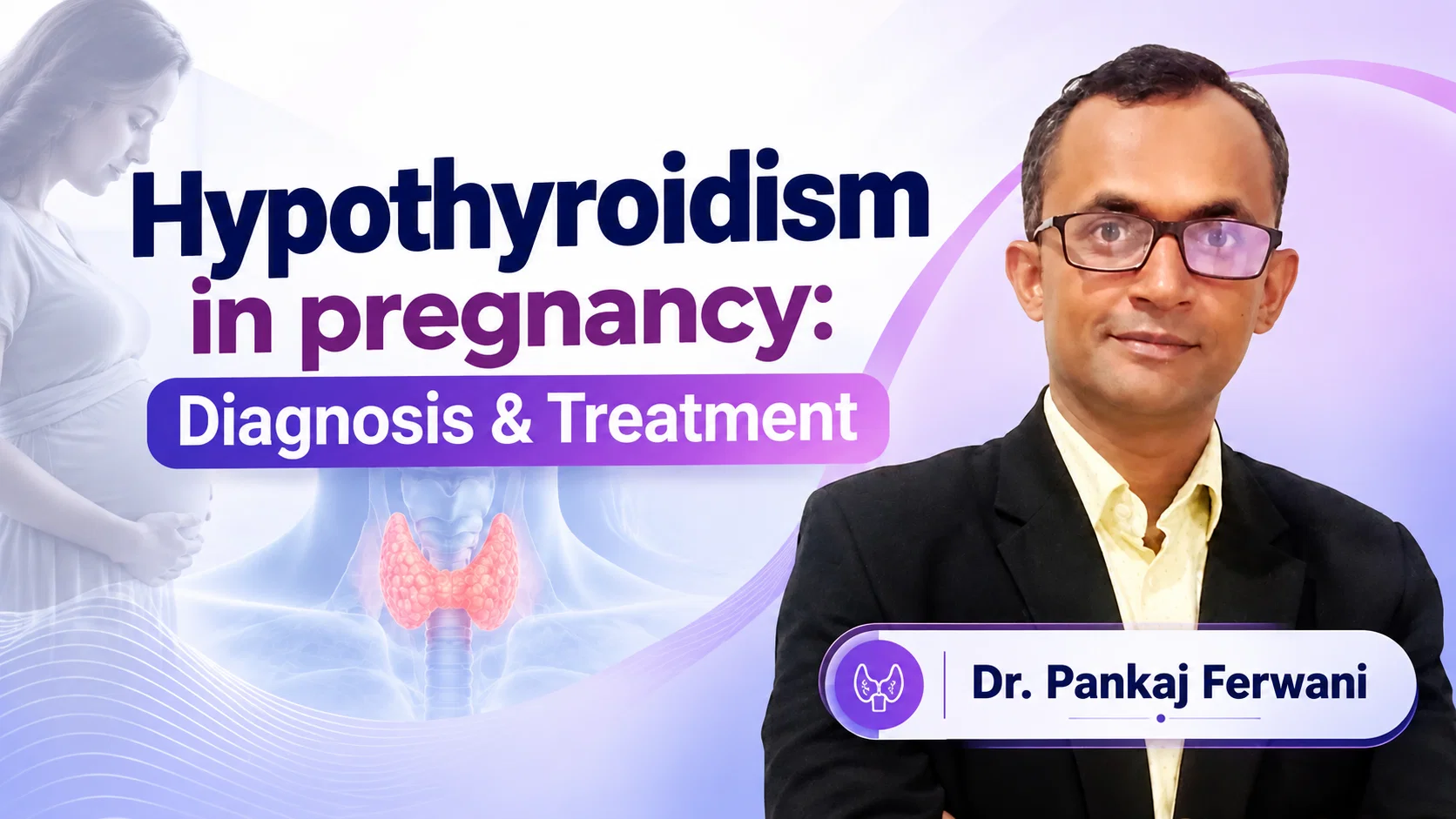 Hypothyroidism in Pregnancy: Diagnosis & Treatment