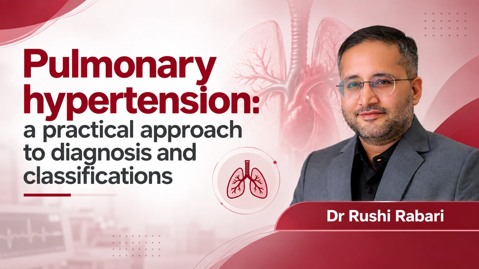 Pulmonary hypertension: a practical approach to diagnosis and classifications