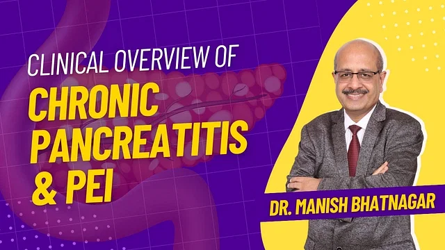 Clinical Overview of Chronic Pancreatitis & PEI