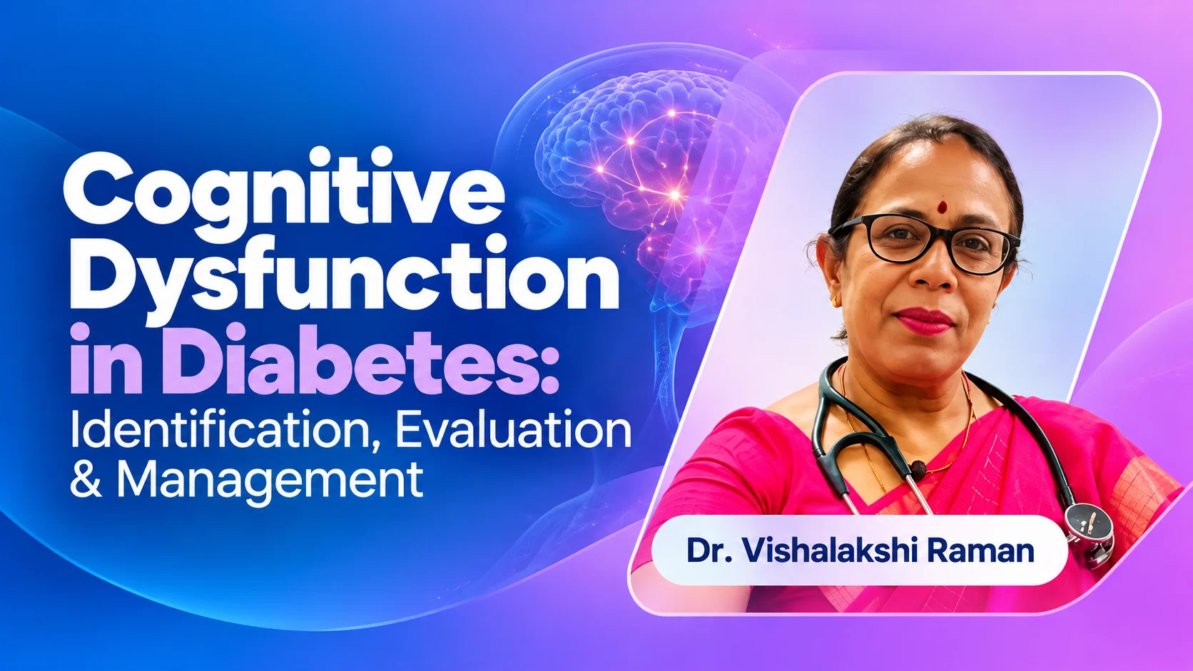Cognitive Dysfunction in Diabetes: Identification, Evaluation & Management