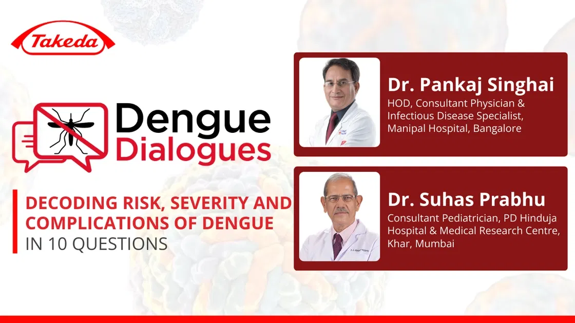 Decoding Risk, Severity and Complications of Dengue in 10 Questions