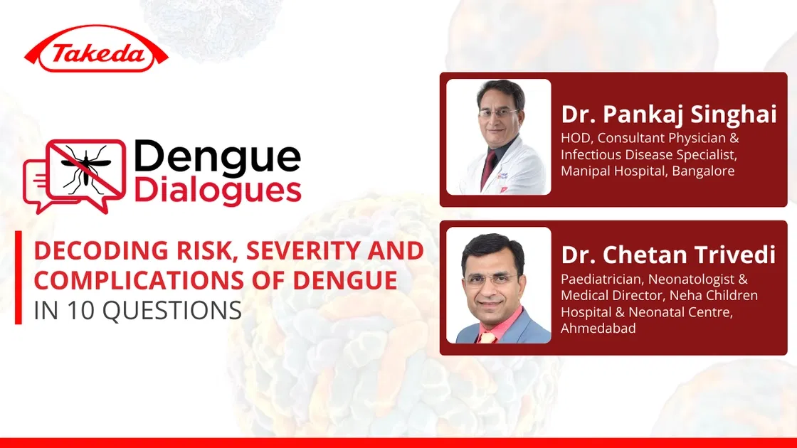 Decoding Risk, Severity and Complications of Dengue in 10 Questions