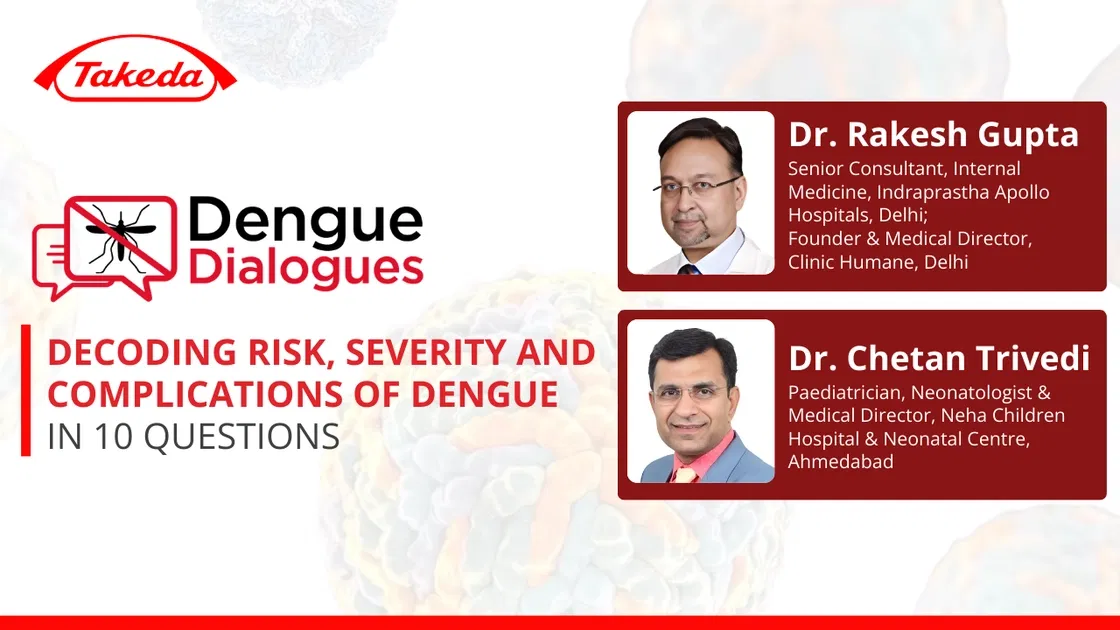 Decoding Risk, Severity and Complications of Dengue in 10 Questions