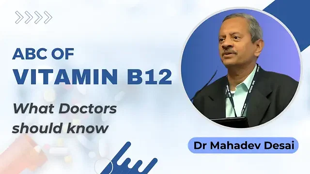ABC of Vitamin B12: What Doctors should know