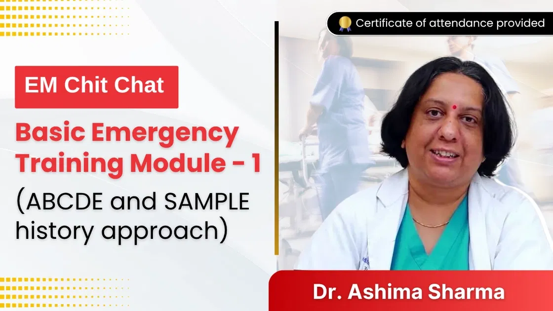 EM Chit Chats: Basic Emergency Training Module - 1 (ABCDE and SAMPLE history approach)