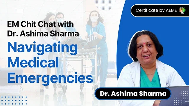 EM Chit Chat with Dr. Ashima Sharma: Navigating Medical Emergencies