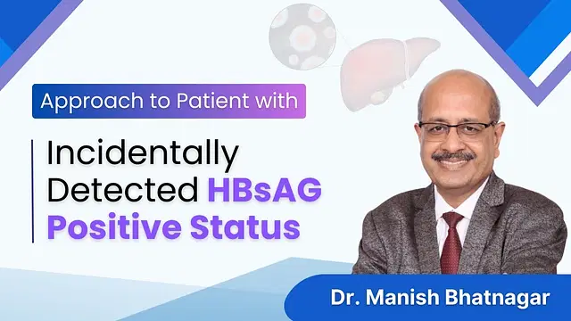 Approach to Patient with Incidentally Detected HBsAG Positive Status