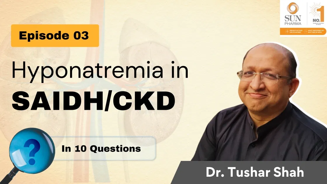 Hyponatremia in SAIDH/CKD in 10 Questions