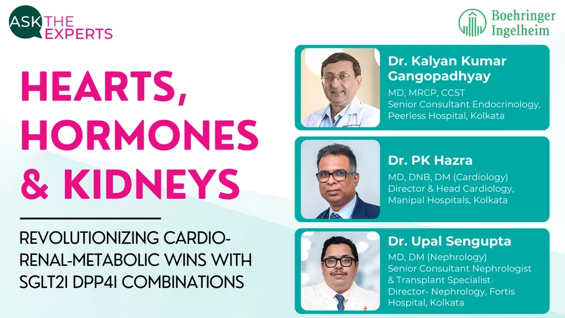 Hearts, Hormones & Kidneys: Revolutionizing Cardio-Renal-Metabolic Wins with SGLT2i DPP4i combinations