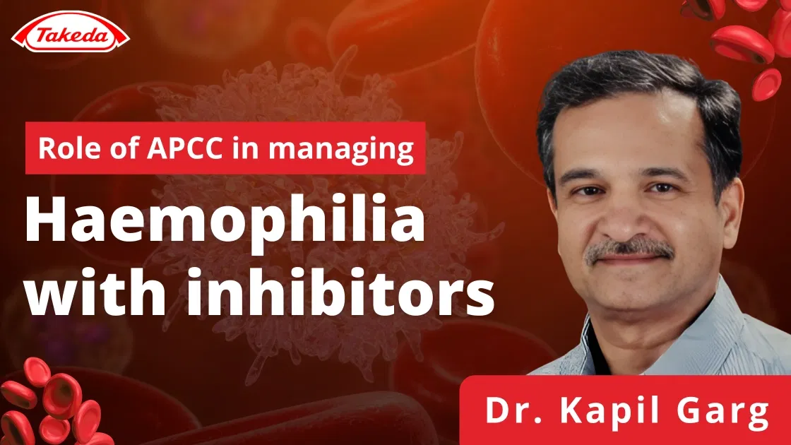 Role of APCC in managing Haemophilia with Inhibitors