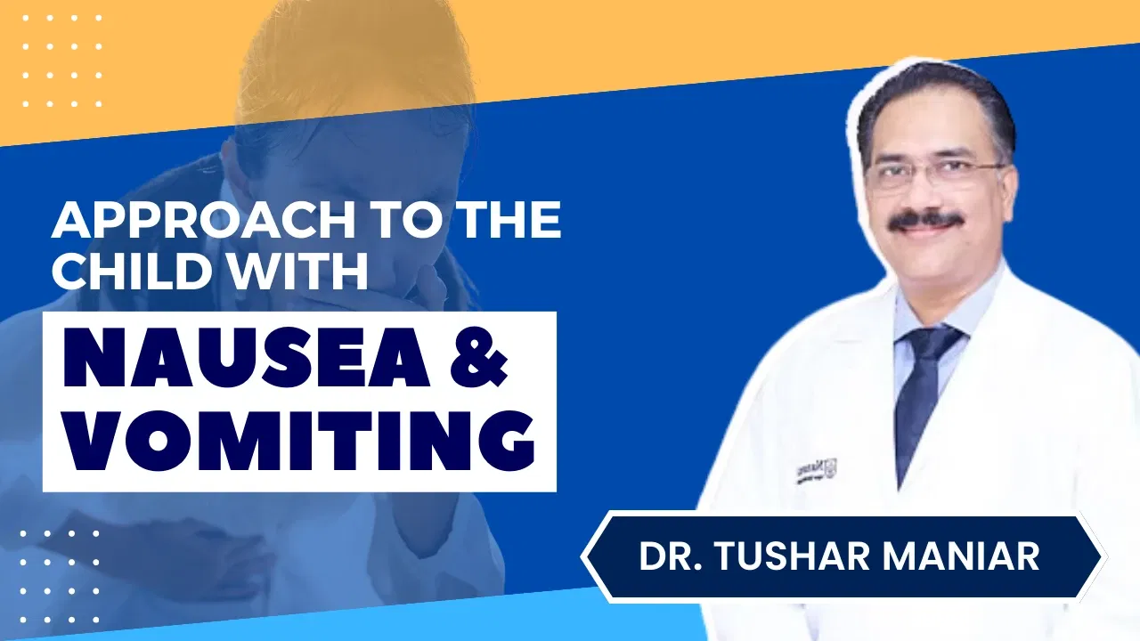 Approach to the Child with Nausea & Vomiting