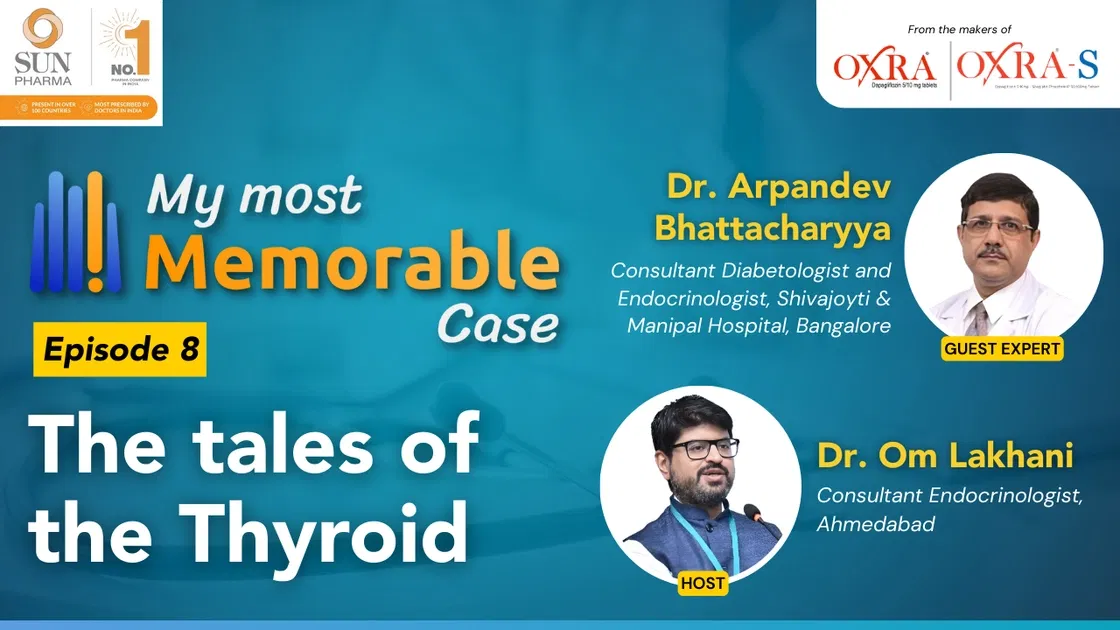 My Most Memorable Case #8 - The tales of the Thyroid