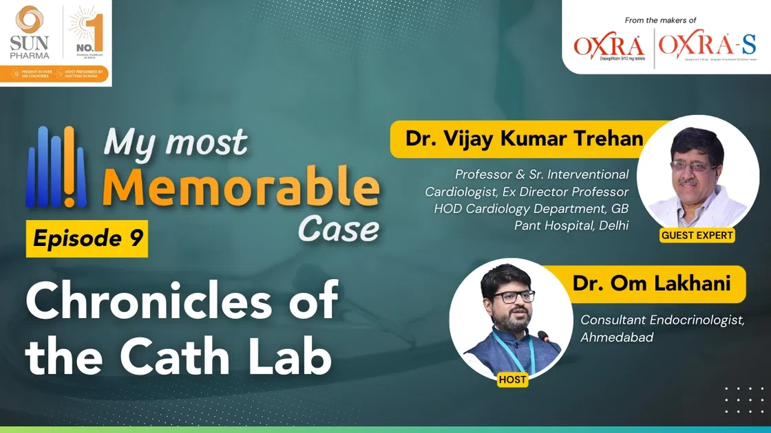 My Most Memorable Case #9 - Chronicles of the Cath Lab
