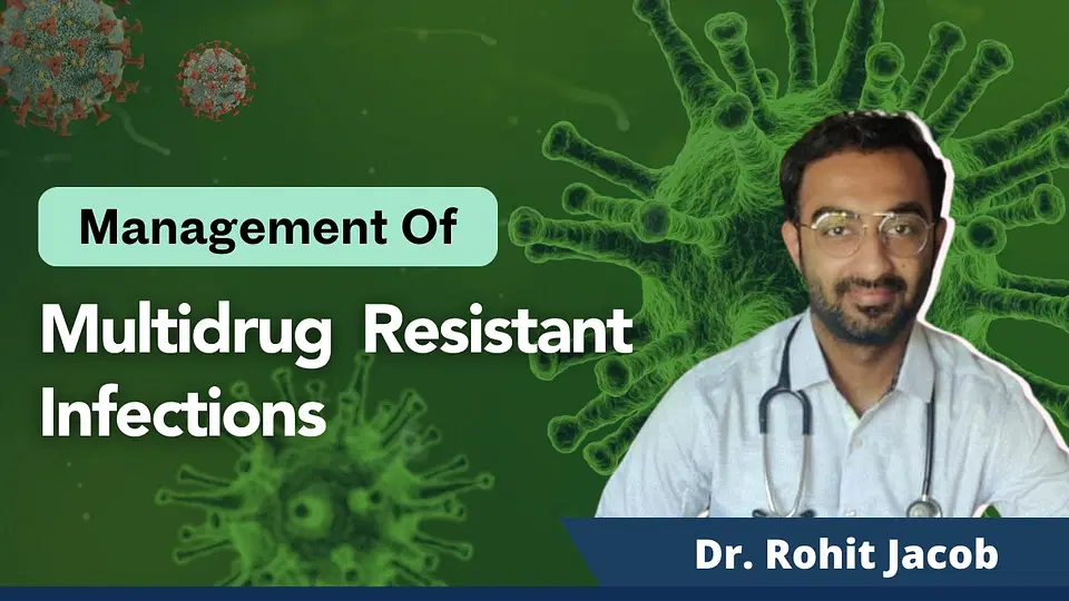 Management of Multidrug Resistant Infections