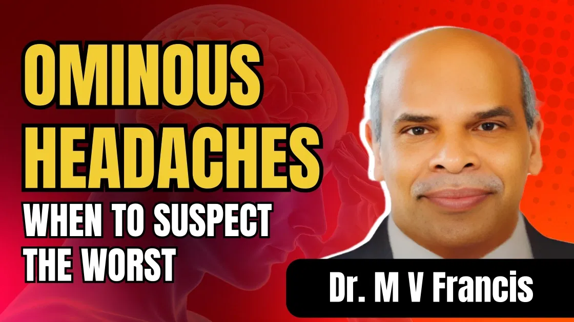Ominous Headaches: When to Suspect the Worst