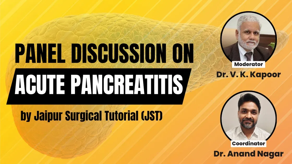 Panel discussion on Acute Pancreatitis by Jaipur Surgical Tutorial (JST)