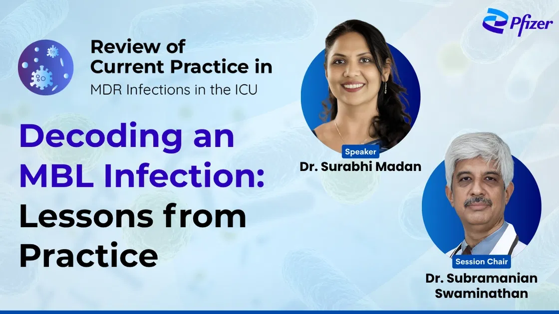 Decoding an MBL Infection: Lessons from Practice