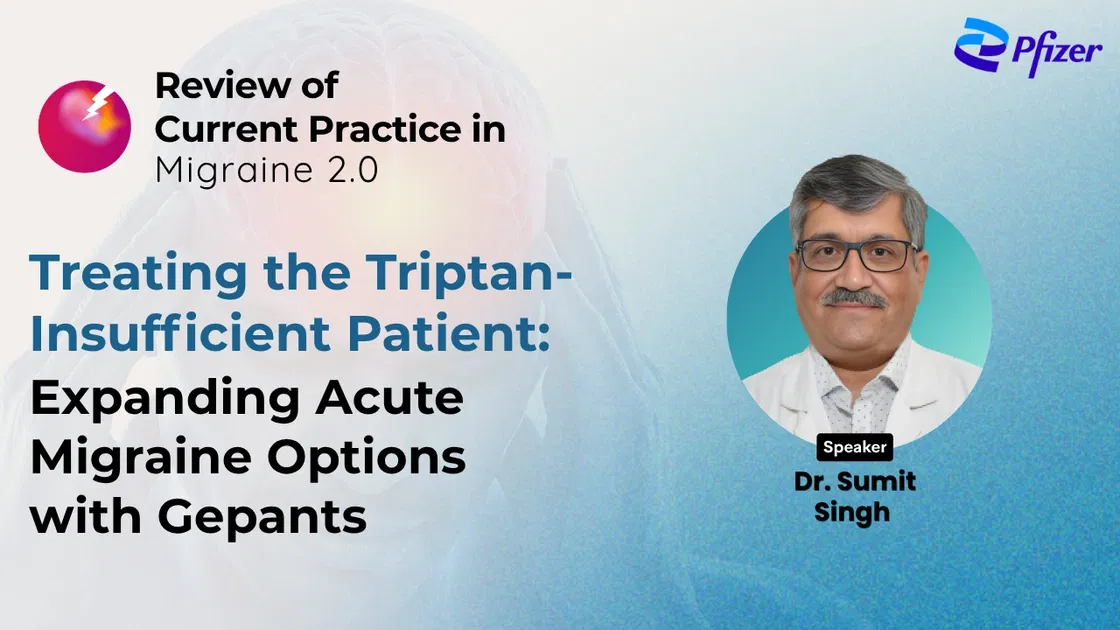 Treating the Triptan-Insufficient Patient: Expanding Acute Migraine Options with Gepants