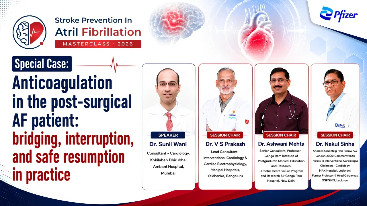 Special Case: Anticoagulation in the post-surgical AF patient: bridging, interruption, and safe resumption in practice