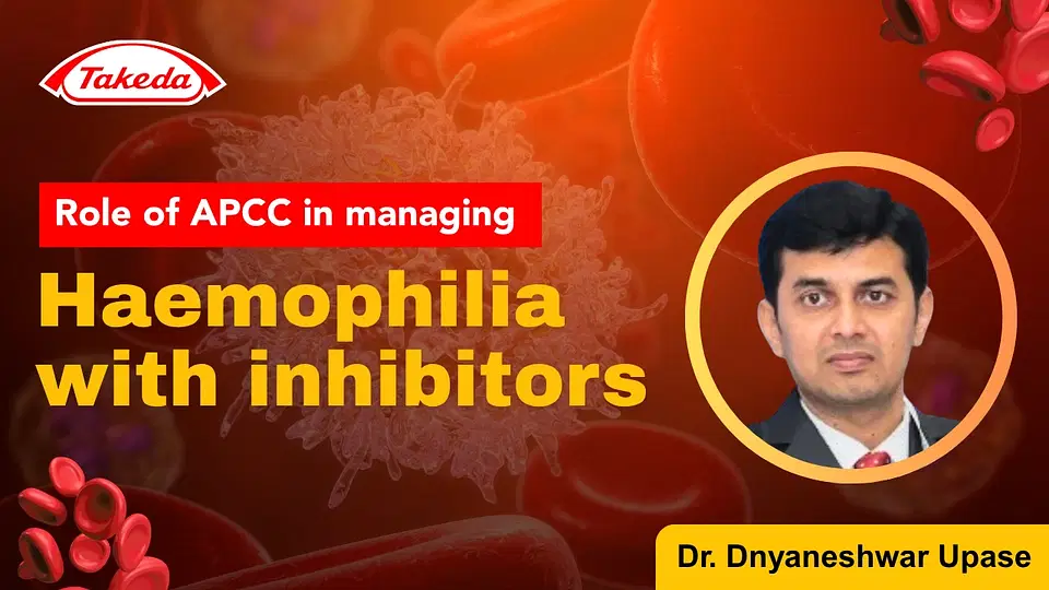 Role of APCC in managing Haemophilia with inhibitors