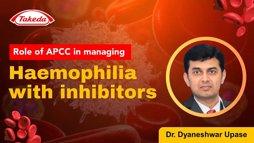 Role of APCC in managing Haemophilia with inhibitors