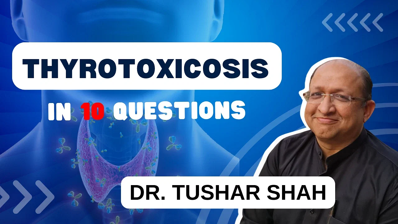 Thyrotoxicosis in 10 questions