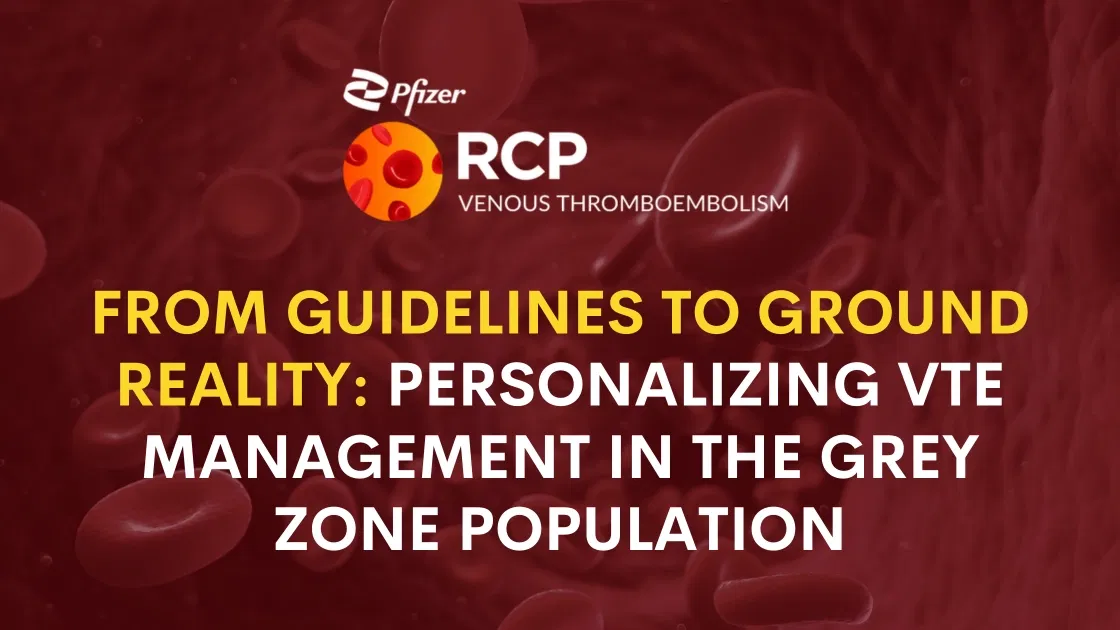 From Guidelines to Ground Reality: Personalizing VTE Management in the Grey Zone Population