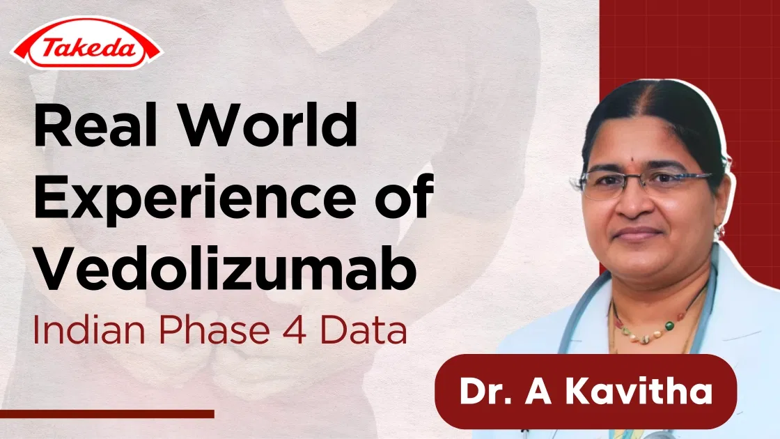 Real World Experience of Vedolizumab - Indian Phase 4 Data