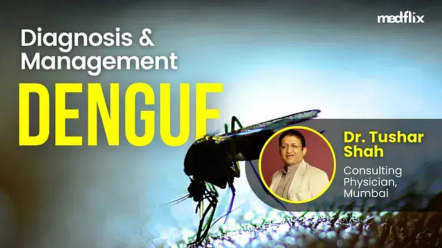 Diagnosis & Management of Dengue