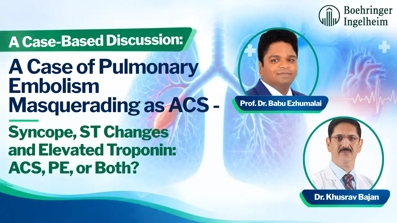 A Case-Based Discussion: A Case of Pulmonary Embolism Masquerading as ACS — Syncope, ST Changes and Elevated Troponin: ACS, PE, or Both?