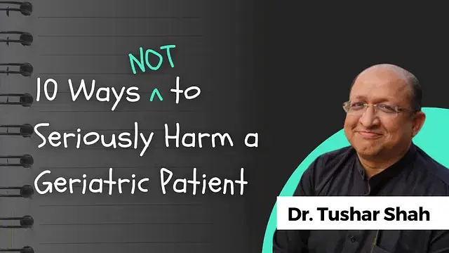 10 Ways (Not) to Seriously Harm a Geriatric Patient