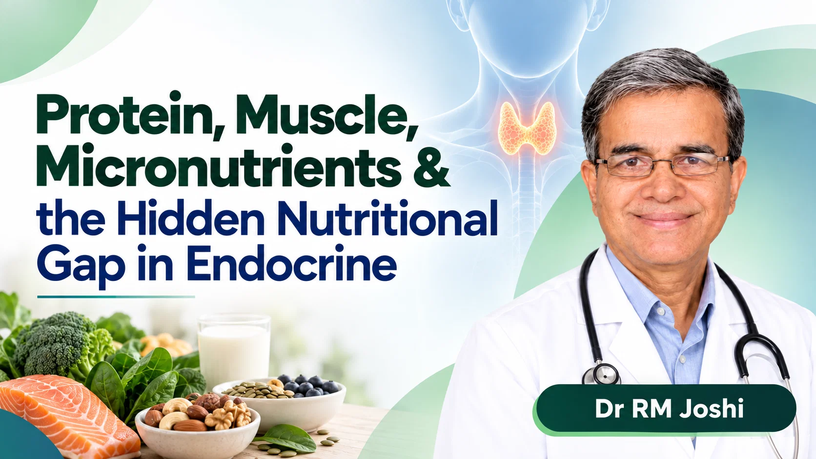 Protein, Muscle, Micronutrients & the Hidden Nutritional Gap in Endocrine