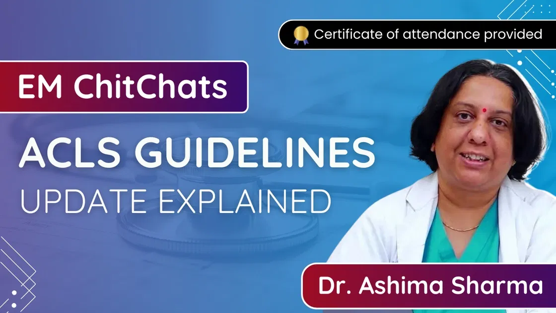 EM ChitChats: ACLS Guidelines Update Explained