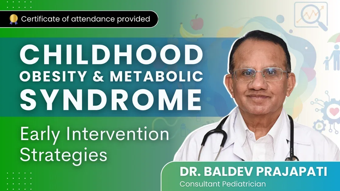 Childhood Obesity and Metabolic Syndrome: Early Intervention Strategies
